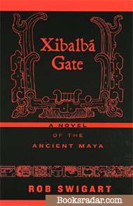 Xibalba Gate: A Novel of the Ancient Maya