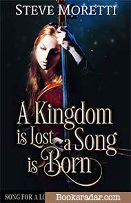 Song For a Lost Kingdom: A Kingdom is Lost, a Song is Born