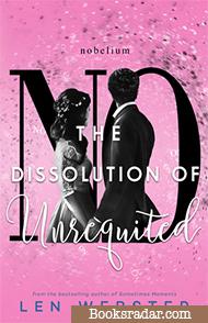 The Dissolution of Unrequited