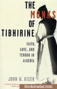 The Monks of Tibhirine: Faith, Love, and Terror in Algeria