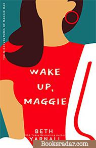Wake Up Maggie