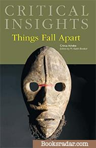 Critical Insights: Things Fall Apart