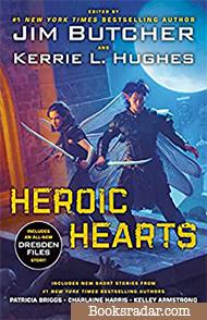 Heroic Hearts (Edited by Jim Butcher and Kerrie L. Hughes)