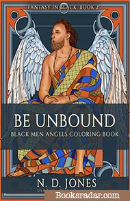 Be UnBound: Black Men Angels Coloring Book