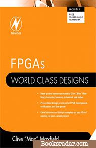 FPGAs: World Class Designs (Edited by Clive 