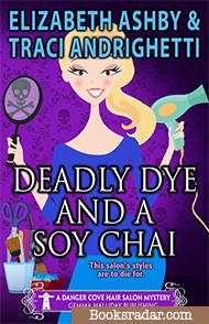 Deadly Dye and a Soy Chai (Book 5)
