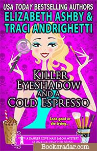 Killer Eyeshadow and a Cold Espresso (Book 22)
