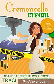 Cremoncello Cream: A Franki Amato Mystery Novella