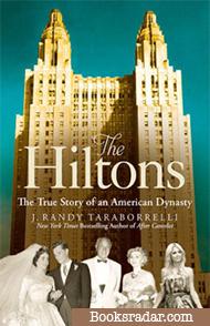 The Hiltons: The True Story of an American Dynasty