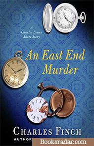 An East End Murder: A Charles Lenox Mystery Novella