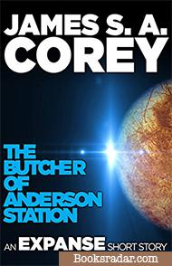 The Butcher of Anderson Station:  An Expanse Novella