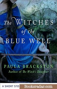 The Witches of the Blue Well: A Shadow Chronicles Novella