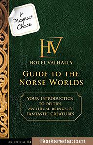 For Magnus Chase: Hotel Valhalla Guide to the Norse Worlds