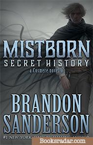 Secret History: A Mistborn Novella