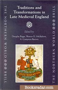 Traditions and Transformations in Late Medieval England (Northern World)