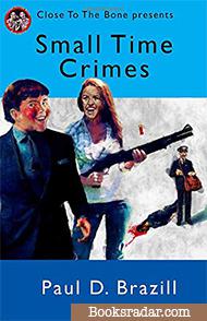 Small Time Crimes