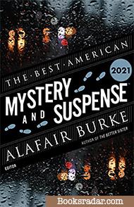 The Best American Mystery and Suspense 2021 (Edited by Alafair Burke)