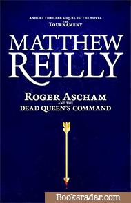 Roger Ascham and the Dead Queen's Command: A Tournament Novella