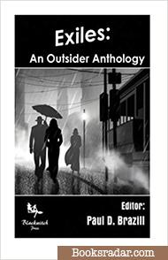 Exiles: An Outsider Anthology (Edited by Paul D. Brazill)