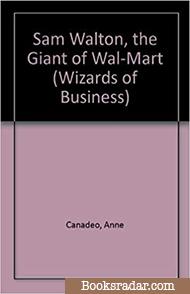 Sam Walton: The Giant of Wal-mart