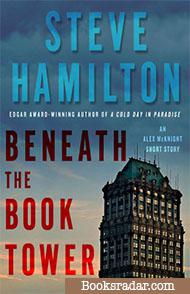 Beneath the Book Tower: An Alex McKnight Novella