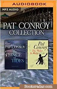 Pat Conroy - Collection: The Prince of Tides & The Water is Wide
